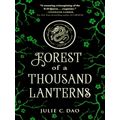 Forest of a Thousand Lanterns by Julie C. Dao