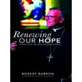 Renewing Our Hope: Essays For The New Evangelization