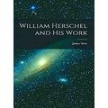 William Herschel And His Work