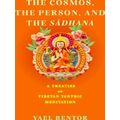 Traditions and Transformations in Tibetan Buddhism-The Cosmos, the Person, and t