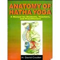 Anatomy of Hatha Yoga - A Manual for Students, ...