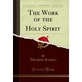 The Work of the Holy Spirit (Classic Reprint)