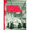 Music and Moral Management in the Nineteenth-Ce...