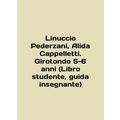 Linuccio Pederzani, Alida Cappelletti. Girotond...