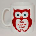 Owl Always Love You Mug Can Be Personalised Ann...