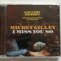 MICKEY GILLEY - I MISS YOU SO (UK AUDIO CD, 2007)