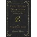 The Juvenile Instructor, Vol. 32: An Illustrate...