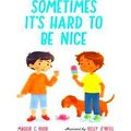 Sometimes It's Hard To Be Nice