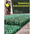 Syracuse Studies in Geography: Spatializing Authoritarianism