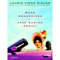 Rude Awakenings of a Jane Austen Addict - A Nov...