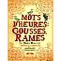 Mots D'heures - Gousses, Rames: the D'Antin Manuscript by L. Van Rootin
