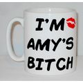 PERSONALISED I'm ANY NAME'S Bitch Mug Funny Gif...