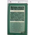 1975 Natural Health for the Elderly by Alan Moyle