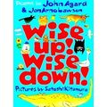 Wise Up! Wise Down!: Poems By John Agard And Jo...
