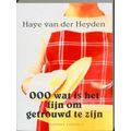 O O O Wat Is Het Toch Fijn Om Getrouwd Te Zijn