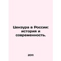 Censorship in Russia: Past and Present. In Russ...