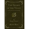The Secret of the Night: Further Adventures of ...
