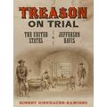 Conflicting Worlds: New Dimensions Of The American Civil War Treason On Trial