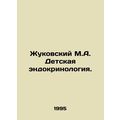 Zhukovsky M.A. Childrens endocrinology. In Russ...