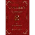 Collier's, Vol. 57: The National Weekly; Septem...