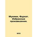 Mukimi, Furqat. Selected works. In Russian /Mukimi, Furkat. Izbrannye proizvede