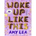 Woke Up Like This