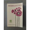 MISBEGOTTEN by JOSEPHINE GOLDMAN Private Press ...