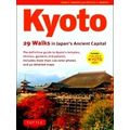 Kyoto, 29 Walks in Japan's Ancient Capital