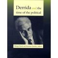 Derrida And The Time Of The Political