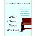 When Church Stops Working A Future For Your Con...