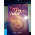 Free Your Voice: Awaken Your Life Through Singi...