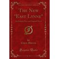 The New "East Lynne": An Entirely New and Origi...