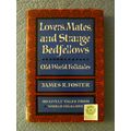 LOVERS MATES AND STRANGE BEDFELLOWS OLD-WORLD F...