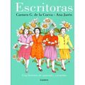 Escritoras: Una Historia De Amistad Y Creacion / Women Writers: A Story Of Frien