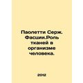 Paoletti Serge Fascia. The Role of Tissue in th...