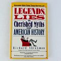 Richard Shenkman - Legends, Lies & Cherished My...