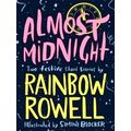 Almost Midnight: Two Festive Short Stories by Rainbow Rowell