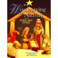 Woodcarving The Nativity In The Folk Art Style