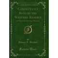 Connecticut Boys in the Western Reserve: A Tale...