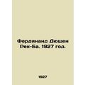 Ferdinand Duchesne Rec-Bas. 1927./Ferdinand Dyushen Rek-Ba. 1927 god.