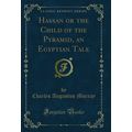 Hassan or the Child of the Pyramid, an Egyptian...