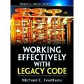 Working Effectively With Legacy Code