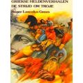 Griekse Heldenverhalen De Stryd Om Troje