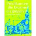Predikanten Die Kwamen En Gingen / Ii
