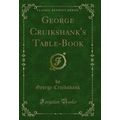 George Cruikshank's Table-Book (Classic Reprint)
