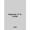 Krasnov, P. N. Largo. In Russian (ask us if in ...