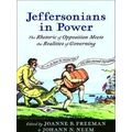 Jeffersonian America Jeffersonians In Power