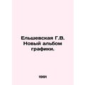 Yelshevskaya G.V. New album of graphics. In Rus...