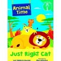Just Right Cat (Animal Time: Time To Read, Level 1)