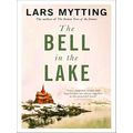 The Bell in the Lake The Sister Bells Trilogy Vol 1 The Times Historical Fiction